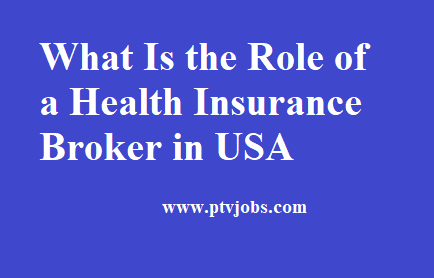 What Is the Role of a Health Insurance Broker in USA
